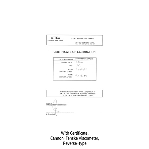 Witeg® Cannon-Fenske Reverse Flow Capillary Viscometer, for Opaque Liquids, ASTM / ISOWith Individual Certificate of Calibration, Constant K-value, with 3 Ring Marks, 2 Constants, 역류형 캐논-펜스케 점도계, 불투명 액상용