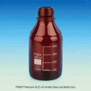 PYREX® Premium GL25~45 Amber Glass Lab Bottle Only, with Batch Certificate, 25~10,000㎖Without Screwcap & Pouring Ring, UV Protection, 프리미엄 자외선 차단 갈색 랩바틀, 캡 & 링 별도